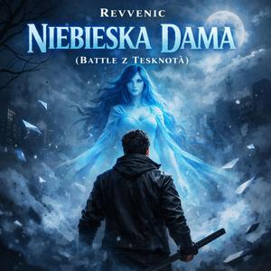 Niebieska Dama (Battle z Tęsknotą)