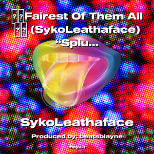 Fairest Of Them All (SykoLeathaface) Splurge 2022 <InstantPOP>