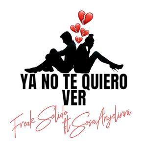 Ya No Te Quiero Ver (feat. Sosa Anyelinni)