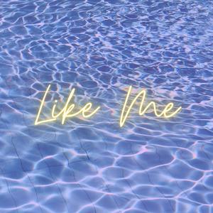 Like Me