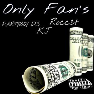 Only Fans (feat. Rocc3t × K.J)