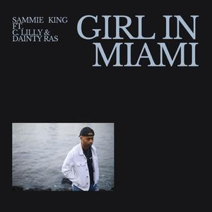 Girl in Miami (feat. C. Lilley & Dainty Ras)