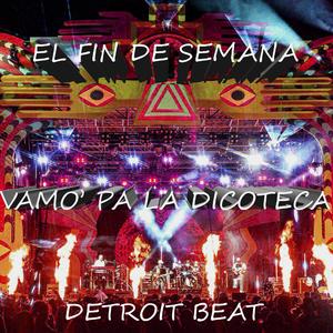 El Fin De Semana Vamo Pa La Dicoteca
