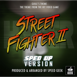 Guile's Theme (From ''Hyper Street Fighter II'') (Sped Up)
