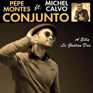 A Ella Le Gustan Dos (feat. Michel Calvo)