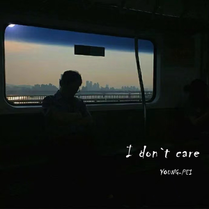 I don't care