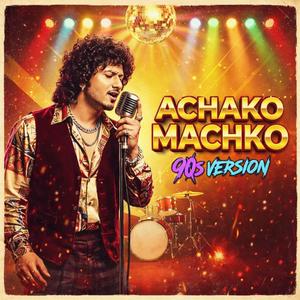 Achako Machko (90s Version)