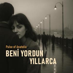 Beni Yordun Yıllarca