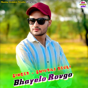 Bhayelo Rovgo