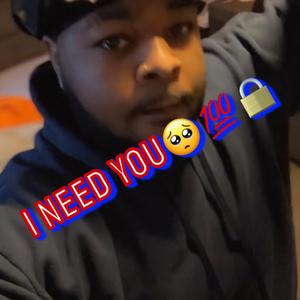 I NEED YOU