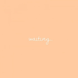 waiting...