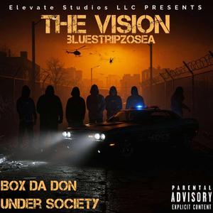 The Vision (feat. Box Da Don, Ishue$ & Dert Tha Ripper)