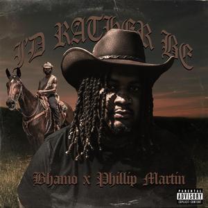 I'd Rather Be (feat. Phillip Martin)