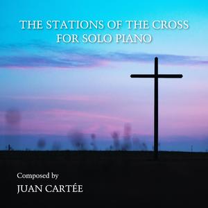 The Stations of the Cross for Solo Piano (Station VIII)