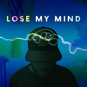 Lose My Mind