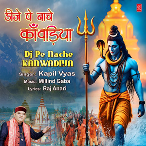 Dj Pe Nache Kanwadiya