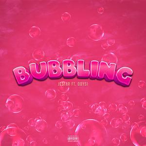 Bubbling (feat. Odysi)