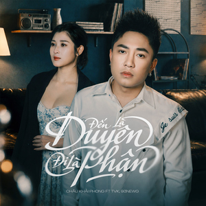 Đến Là Duyên Đi Là Phận (feat. TVk & 93NewG)