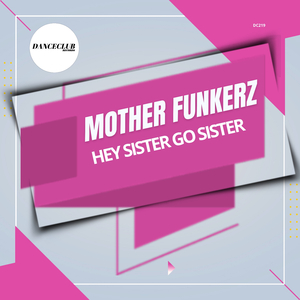 Hey Sister Go Sister (Extended Mix)