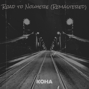 Road to Nowhere (2025 Remastered Version)