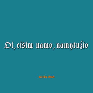 Oi, eisim namo, namytužio