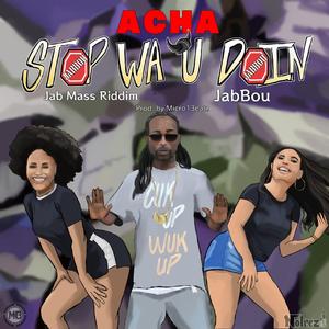 Stop Wa U Doin