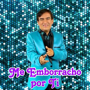 Me Emborracho Por Ti