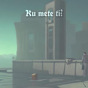 Ku mete ti?