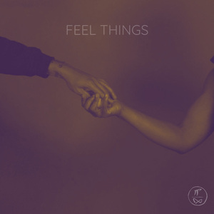 Feel Things