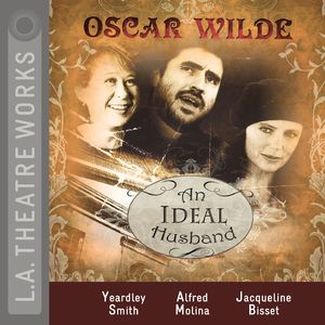 An Ideal Husband - Act One, Pt. 5