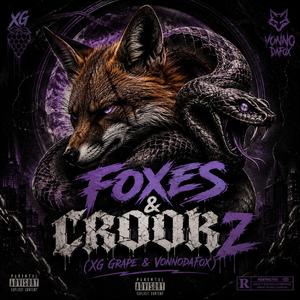 Foxes & Crookz (feat. XG Grape)