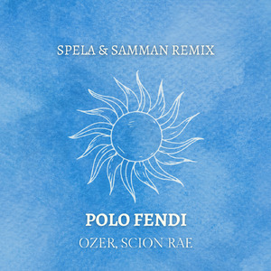 Polo Fendi (Spela & Samman Remix)
