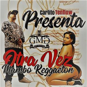 Otra Ves ( Mambo Reggaeton )