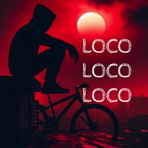 Loco Loco Loco