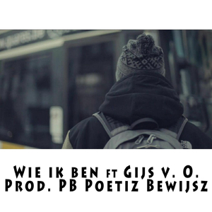 Wie Ik Ben (feat. Gijs V. O.)