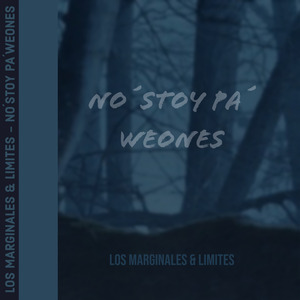 No´stoy Pa´ Weones
