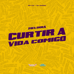 Melodia Curtir a Vida Comigo