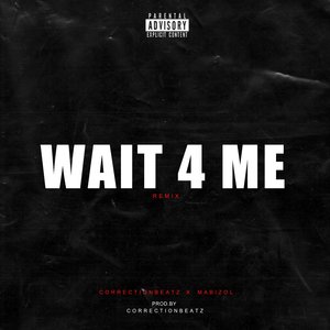 Wait 4 Me (Remix)
