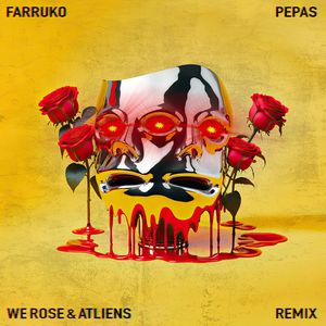 PEPAS (WE ROSE & ATLIENS REMIX)