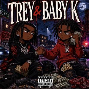 TREY AND BABY K