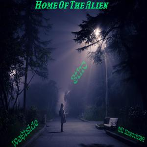 Home Of The Alien (feat. Lil Arson732, We$tside)