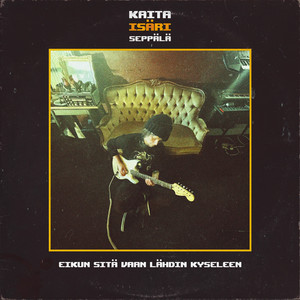 Eikun sitä vaan lähdin kyseleen