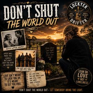 Don't Shut the World Out