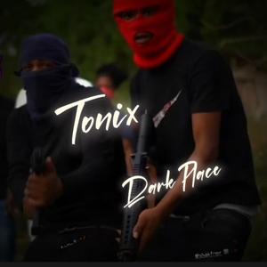 Dark Place (feat. Tonix)