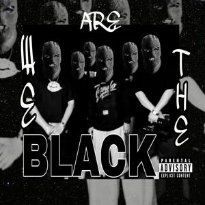 We are the Black (feat. Cleon pamflowna, Stygma, Versiculo, Young j, Victor azero & Jr dazz)