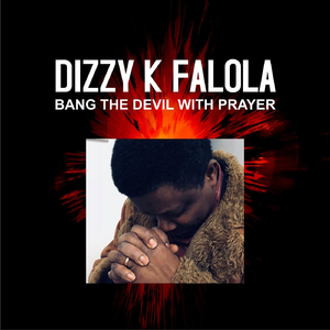 Bang the Devil with Prayer