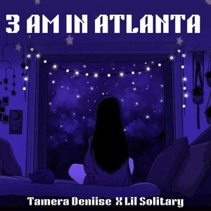 3am in atlanta (feat. Lil solitary)