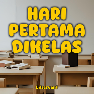 Hari Pertama Dikelas