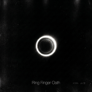 Ring Finger Oath(KYRAxJin·安)