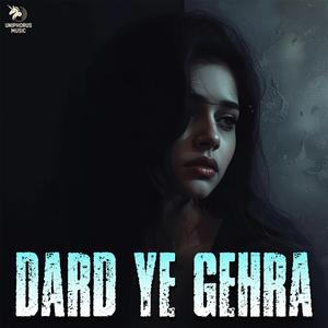 Dard Ye Gehra (feat. Ziva)